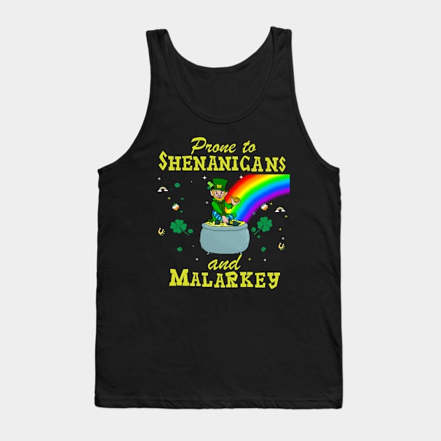 Prone To Shenanigans And Malarkey  Leprechaun Rainbow St Paddy's Day Tank Top by familycuteycom